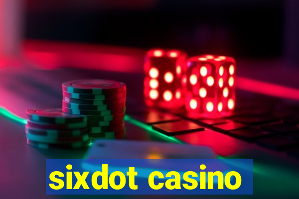 sixdot casino